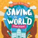 Saving The World From School - Book