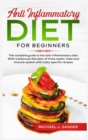 Anti Inflammatory Diet For Beginners - Book