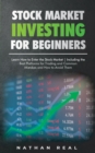 Stock Market Investing for Beginners : Learn How to Enter the Stock Market! Including the Best Platforms for Trading and Common Mistakes and How to Avoid Them - Book