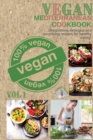 Vegan Mediterranean Cookbook : Imaginative, delicious and surprising recipes for healthy eating - Book