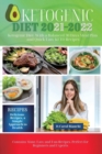 Keto Diet 2021 : Ketogenic Diet With a Balanced 30 Days Meal Plan and Quick Easy KETO Recipes - Book