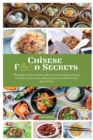 Chinese Food Secrets : The Complete Cookbook with Fresh Recipes, Steam Recipes, and Home Cooking Stir-Fry Street Food, Contains Exclusive Recipes and Chinese Cooking secrets. - Book