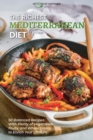 The Richest Mediterranean Diet : 50 Balanced Recipes with Plenty of Vegetables, Fruits, and Whole Grains to Enrich Your Lifestyle - Book