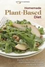 Homemade Plant-Based Diet : Explore the Innovations on Plant-Based Diet through the Actual Trends - Book