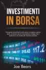 Investimenti in Borsa : Una guida straordinaria sulle azioni a margine e penny stock, comprese alcune meravigliose strategie che ti aiuteranno nel mondo del mercato azionario STOCK MARKET INVESTING (I - Book