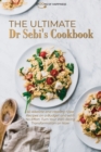 The Ultimate Dr Sebi's Cookbook : 50 Alkaline and Healthy Food Recipes on a Budget and with No Effort. Turn Your Well-Being Transformation on Now - Book