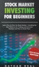 Stock Market Investing for Beginners : Learn How to Enter the Stock Market! Including the Best Platforms for Trading and Common Mistakes and How to Avoid Them - Book