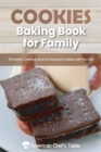 Cookies Baking Book for Family : 50 Sweet, Creative, and Fun Recipes to Make with the Kids - Book