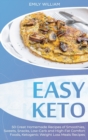 Easy Keto : 50 Great Homemade Recipes of Smoothies, Sweets, Snacks, Low-Carb and High-Fat Comfort Foods, Ketogenic Weight Loss Meals Recipes - Book