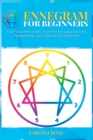 Ennegram for Beginners : Find Your Personality Type for Personal Growth, Relationship, and Spiritual Development - Book