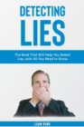 Detecting Lies : The Book That Will Help You Detect Lies, with All You Need to Know - Book