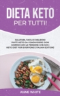 Dieta Keto per tutti! : Salutari, facili e deliziosi piatti Keto da condividere ogni giorno con le persone che ami Keto Diet for Everyone! (Italian Edition) - Book