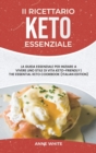 Il ricettario Keto essenziale : La guida essenziale per iniziare a vivere uno stile di vita Keto-Friendly The Essential Keto Cookbook (Italian Edition) - Book