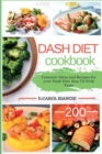 Dash Diet Recipes : Fantastic Ideas and Recipes for your Dash Diet. Stay Fit With Taste - Book
