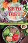 Keto Diet : The perfect guide to start losing weight and fat - Book