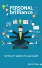 Personal Brilliance - The How To Guide To Personal Growth - Book