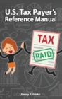 U.S. Tax Payer's Reference Manual - Book
