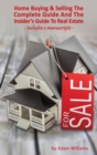 Home Buying and Selling - The Complete Guide And The Insider's Guide To Real Estate - Book