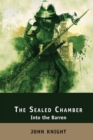 The Sealed Chamber : Into the Barren - Book