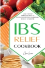 Ibs Relief Cookbook : Low-Fodmap Simple Recipes to Soothe Symptoms of Irritable Bowel Syndrome. - Book