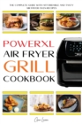 Powerxl Air Fryer Grill Cookbook : The Complete Guide with Affordable and Tasty Air Fryer Oven Recipes to Fry, Bake, Grill & Roast for Everyone - Book