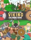 Viking Coloring Book for Kids : A Cute Coloring Book for Kids. Fantastic Activity Book and Amazing Gift for Boys, Girls, Preschoolers, ToddlersKids. - Book