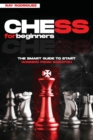 Chess for Beginners : How to Start Winning from Scratch - Book