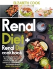 Renal Diet : The Definitive Nutritional Guide To Managing Kidney Disease And Avoid Dialysis With 200 Carefully Selected Low Sodium, Phosphorous, And Potassium Recipes - +BONUS 21-Day Meal Plan- - Book