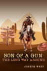 Son of a Gun : The Long Way Around - Book