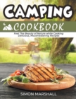 Camping Cookbook : Feel the Beauty of Nature while Cooking Delicious, Mouthwatering Recipes - Book