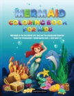 Mermaid Coloring Book for Kids 3-8 : Mermaids in The Sea World Life, Easy and Fun Educational Coloring Pages for Preschoolers, Kindergarten Kids & Kids Aged 6-8 - Book