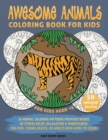 Coloring Book for Kids, Awesome Animals, For Kids Aged 5+ : 50 Animal Coloring Patterns Provides Hours of Stress Relief, Relaxation & Mindfulness. For Kids, Young Adults, or Adults who loves to color - Book