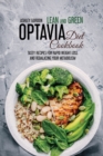 Lean and Green Optavia Diet Cookbook : Tasty Recipes for Rapid Weight Loss and Rebalacing Your Metabolism - Book