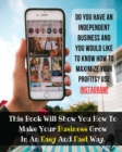 Do You Have An Independent Business And You Would Like To Know How To Maximize Your Profits? USE INSTAGRAM! : This Book Will Show You How To Make Your Business Grow In An Easy And Fast Way. - Book
