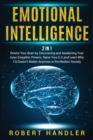 Emotional Intelligence : Rewire Your Brain by Discovering and Awakening Your Inner Empathic Powers. Raise Your E.Q and Learn Why I.Q Doesn't Matter Anymore in the Modern Society - Book