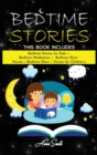 Bedtime Stories : This Book Includes: "Bedtime Stories for Kids + Bedtime Meditation + Bedtime Short Stories + Bedtime Short + Stories for Children's - Book