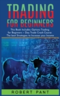 Trading For Beginners : This Book Includes: Options Trading for Beginners + Day Trade Crash Course. The best Strategies to Increase your Income - Book