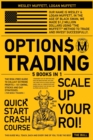 Options Trading QuickStart Course [5 Books in 1] : The Risk-Free Guide to Collect Extreme Profits + 101 Swing, Stocks and Day Strategies to Scale- Up Your ROI (for Newly Traders) - Book