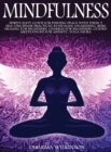 Mindfulness : Spirituality Guide for Finding Peace with These 5 Self-Discipline Practices: Kundalini Awakening, Reiki Healing for Beginners, Chakras for Beginners, Guided Meditations for Anxiety, Yoga - Book