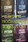 Python Programming : 4 Books in One: Python for Beginners, Coding Python, Alghoritms, Machine Learning - Book