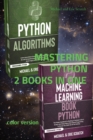 MASTERING PYTHON 2 BOOKS IN ONE (color version) : Algorithms and Machine Learning - Book