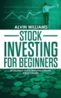 Stock Investing for Beginners : 30 Valuable Stock Investing Lessons for Beginners - Book