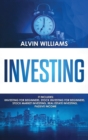 Investing : 5 Manuscripts: Investing for Beginners, Stock Investing for Beginners, Stock Market Investing, Real Estate Investing, Passive Income - Book