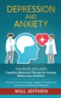 Depression and Anxiety : This Book Includes: Cognitive Behavioral Therapy for Anxiety, Master your Emotions. Guide for Overcome Anger, Negative Thoughts and Control Your Emotional Intelligence. - Book