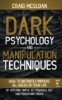 Dark Psychology And Manipulation Techniques : 2 in 1 How To Instantly Improve All Areas Of Your Life By Applying Simple, Yet Powerful NLP And Persuasion Tricks - Book
