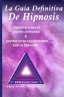 La guia definitiva de hipnosis 2 libros en 1 : hipnosis para el sueno profundo & perder peso rapidamente con la hipnosis - Book
