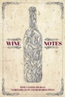 Wine Notes : Wine Tasting Journal to Record, Rate and Remember Wines - Book