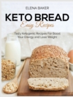 Keto Bread Easy Recipes - Book