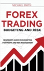 Forex Trading Budgeting And Risk : Beginner's Guide On Budgeting For Profit And Risk Management - Book