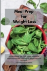 Meal Prep for Weight Loss : Quick and easy low carb, vegan, vegetarian, vegetables recipes. Recipes for weight loss with meal plan. Instant pressure dishes. - Book